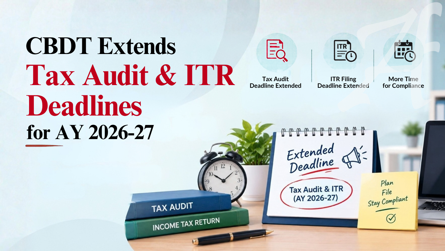 CBDT tax audit and ITR filing deadline extension notification for AY 2026-27.