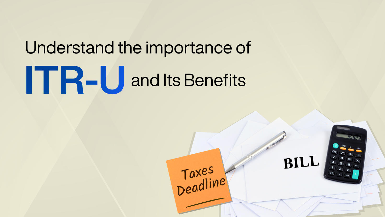 Understanding Updated Income Tax Return (ITR-U) and Its Importance in ITR Filing