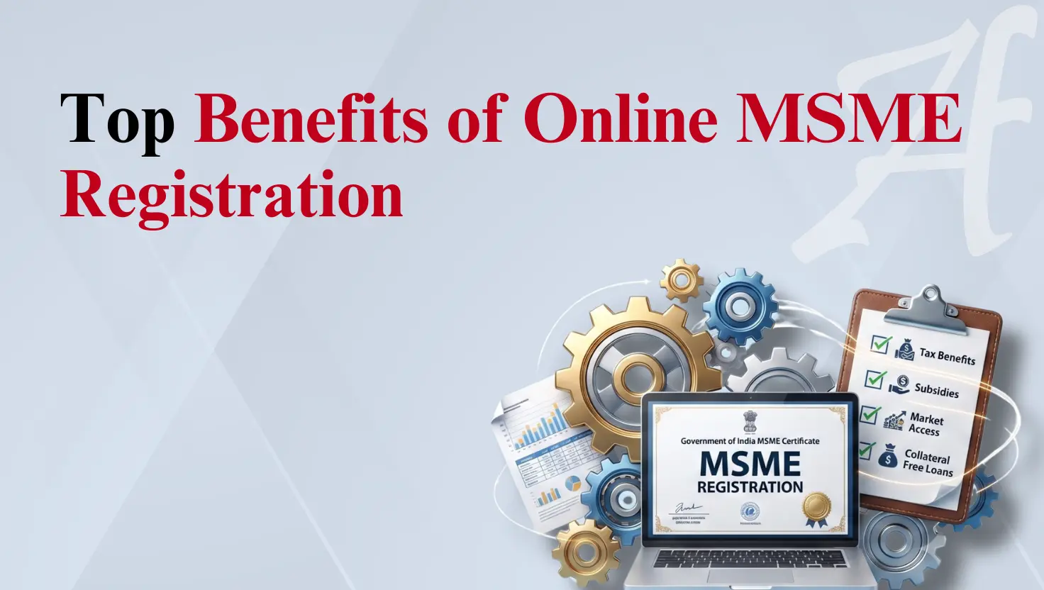 Graphic titled "Top Benefits of Online MSME Registration." Displays a laptop showing an MSME certificate, surrounded by metallic gears, financial charts, and a checklist highlighting benefits like tax perks, subsidies, and loans.