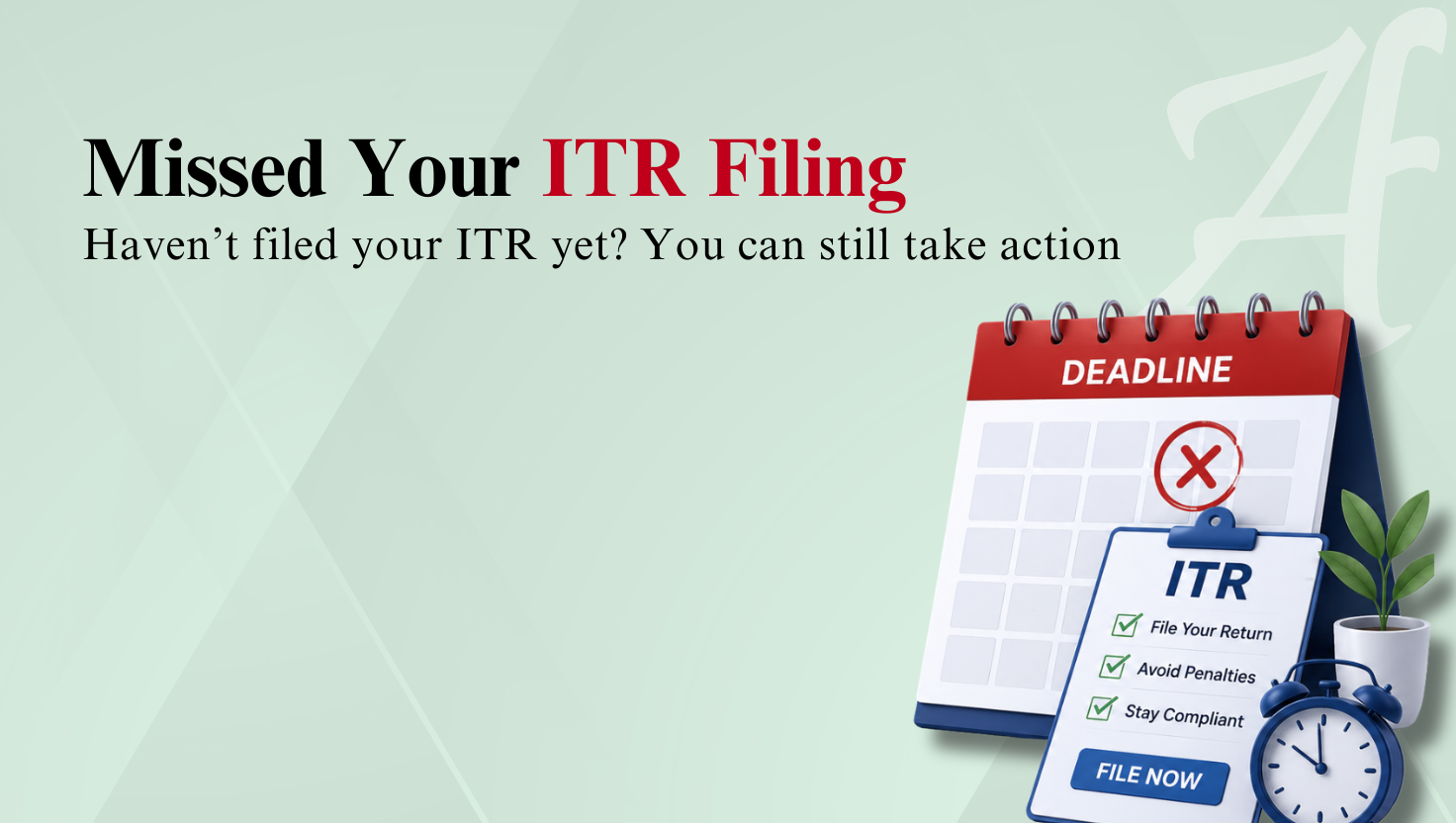 Missed ITR filing deadline alert with tax return compliance checklist and calendar.